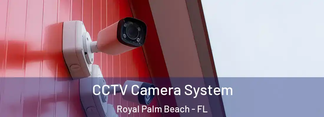  CCTV Camera System Royal Palm Beach - FL