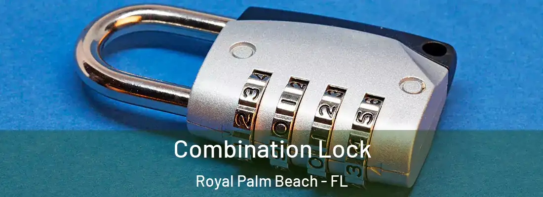 Combination Lock Royal Palm Beach - FL