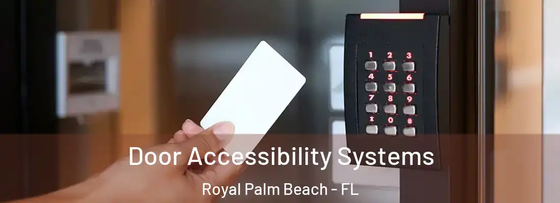 Door Accessibility Systems Royal Palm Beach - FL