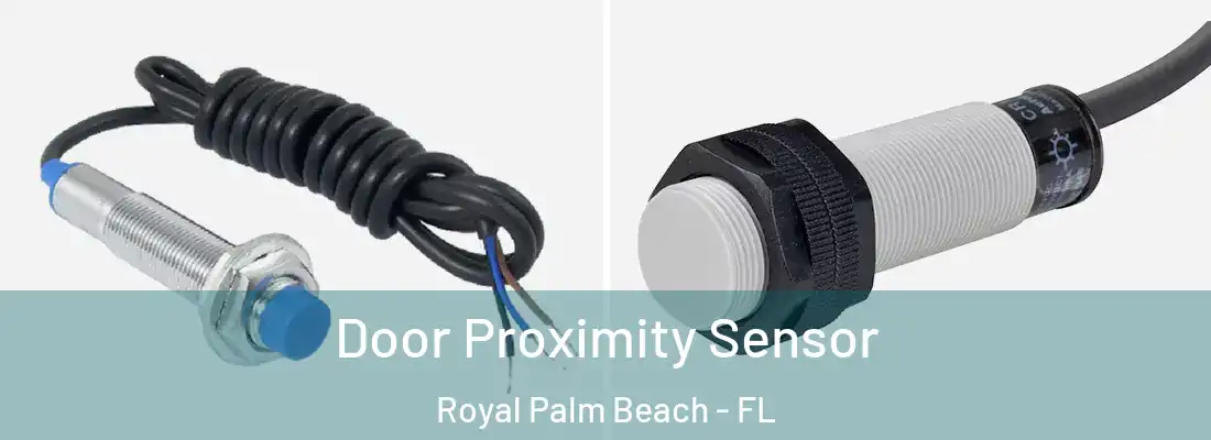 Door Proximity Sensor Royal Palm Beach - FL