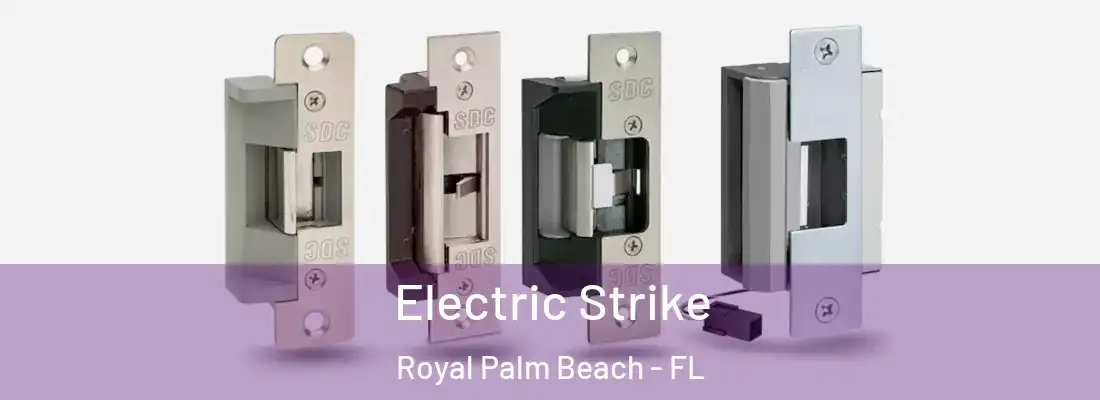  Electric Strike Royal Palm Beach - FL