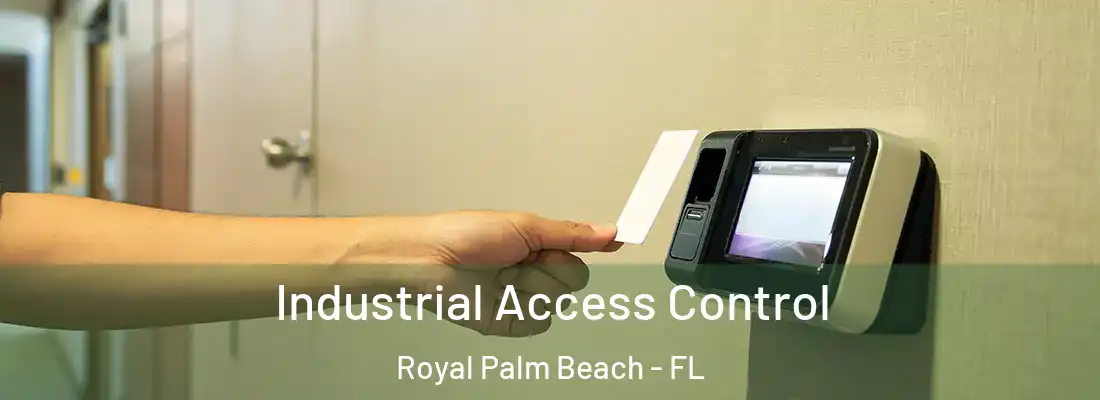 Industrial Access Control Royal Palm Beach - FL