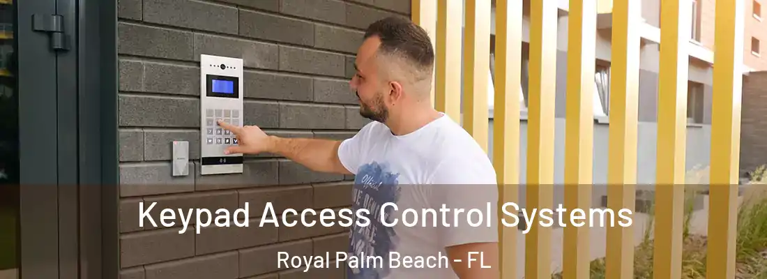 Keypad Access Control Systems Royal Palm Beach - FL
