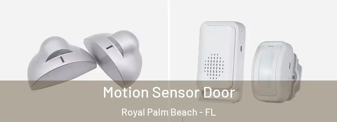 Motion Sensor Door Royal Palm Beach - FL