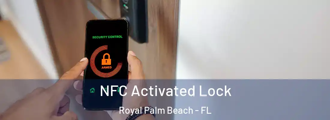 NFC Activated Lock Royal Palm Beach - FL