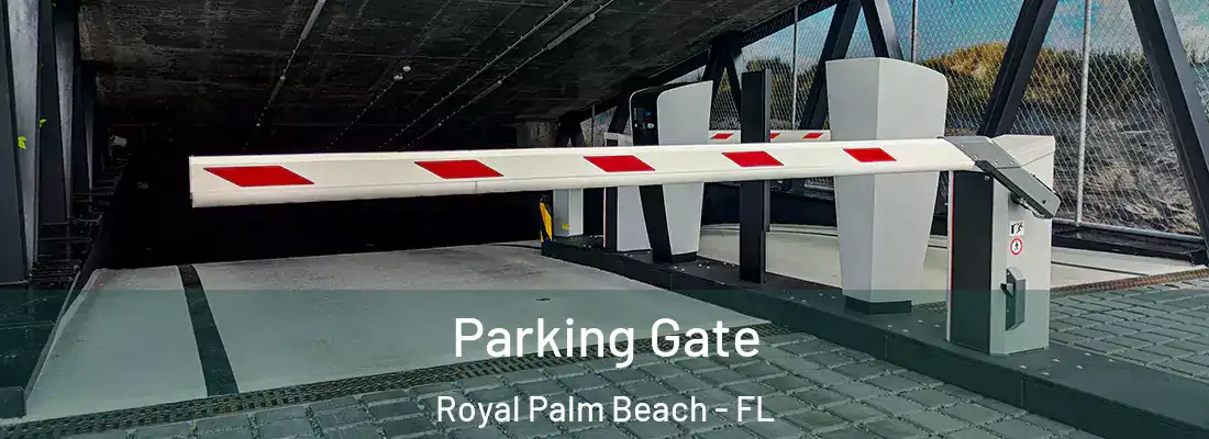 Parking Gate Royal Palm Beach - FL