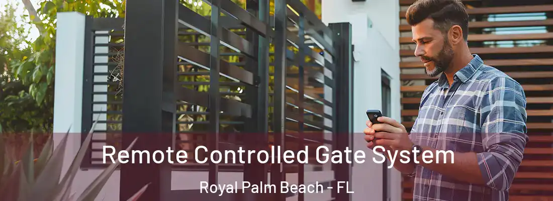 Remote Controlled Gate System Royal Palm Beach - FL