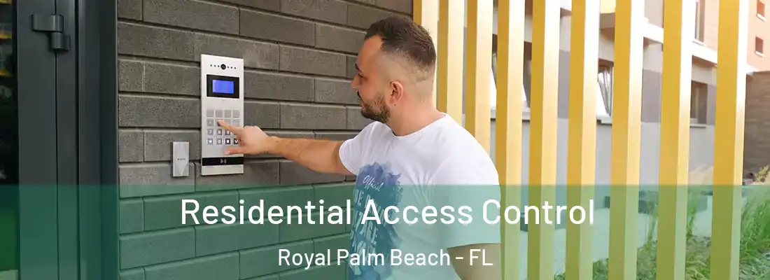 Residential Access Control Royal Palm Beach - FL