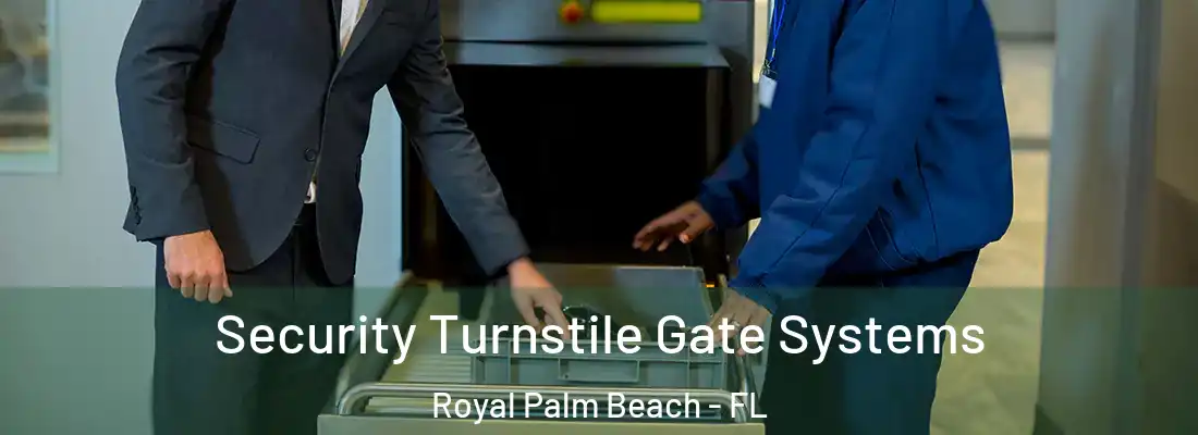 Security Turnstile Gate Systems Royal Palm Beach - FL