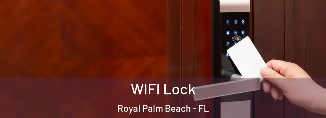 WIFI Lock Royal Palm Beach - FL